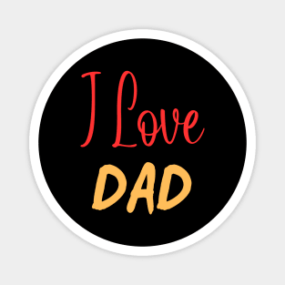 I-Love-Dad Magnet